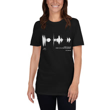 Load image into Gallery viewer, JR&#39;s SOUNDWAVE Series - Unisex T-Shirt - &quot;I Wish I Could Be Everything Little Thing You Wanted&quot;